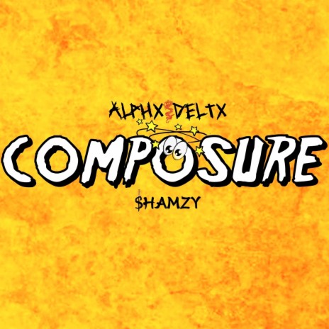 Composure ft. AlphxDeltx | Boomplay Music