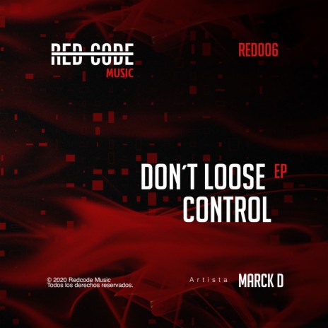 Don't Loose Control (Original Mix) | Boomplay Music