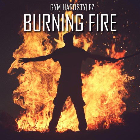 BURNING FIRE | Boomplay Music
