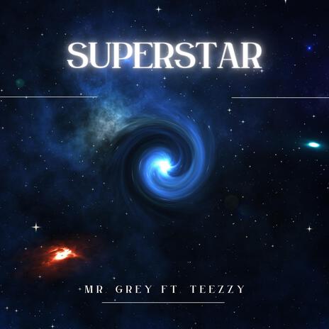 Superstar ft. Teezzy | Boomplay Music