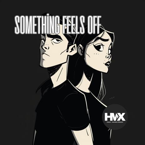 Something Feels Off | Boomplay Music