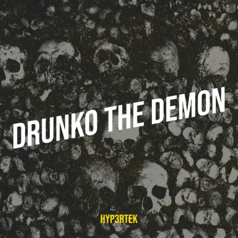 Drunko the Demon | Boomplay Music