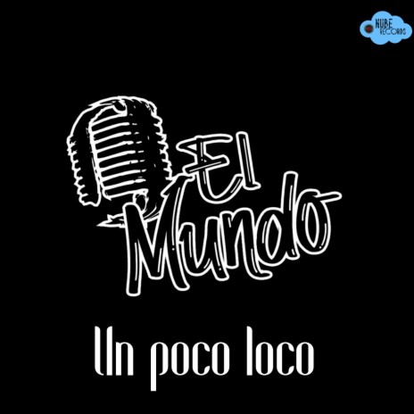 Un Poco Loco | Boomplay Music