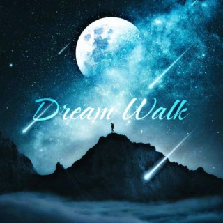 Dream Walk ft. Kush lyrics | Boomplay Music