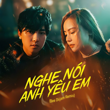 Nghe Nói Anh Yêu Em (Bee Diijam Remix) ft. Ngân Ngân | Boomplay Music