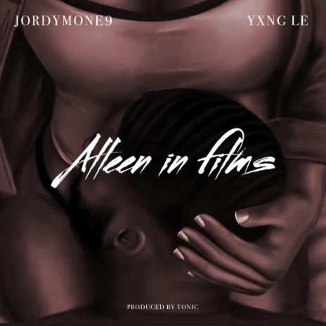 Alleen in Films ft. Yxng LE | Boomplay Music
