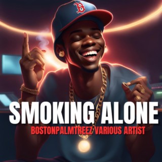 Smoking Alone lyrics | Boomplay Music