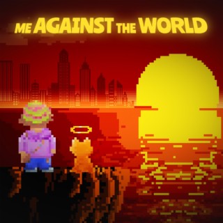 Me Against The World lyrics | Boomplay Music