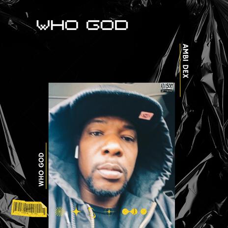 WHO GOD | Boomplay Music