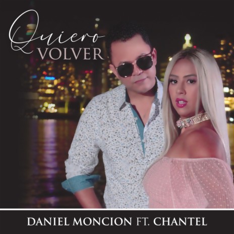 Quiero Volver ft. Chantel | Boomplay Music