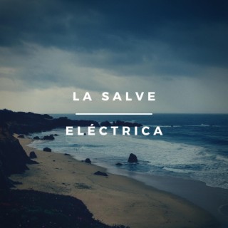 La Salve Eléctrica