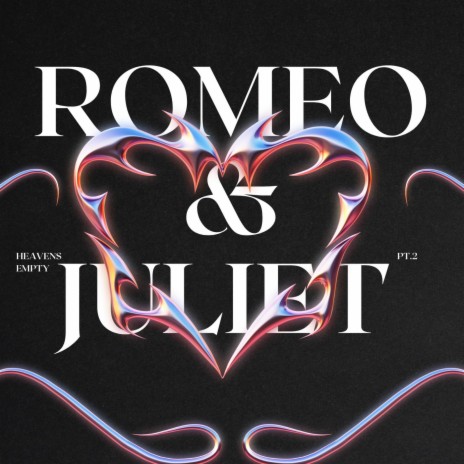 Romeo & Juliet Pt. 2 | Boomplay Music