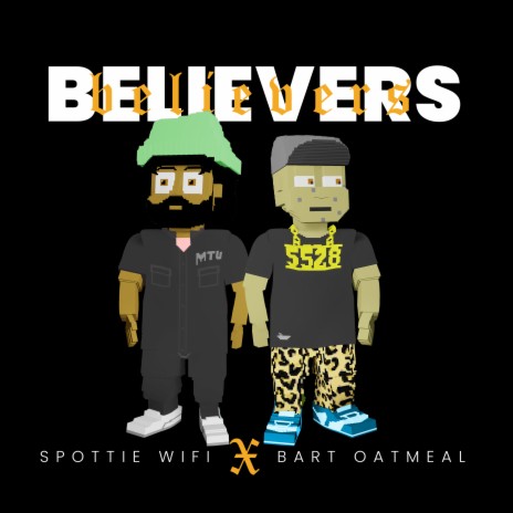 Believers ft. Bart Oatmeal | Boomplay Music