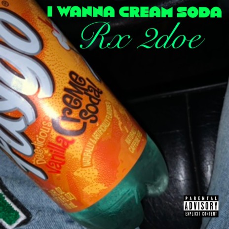 I WANNA CREAM SODA | Boomplay Music