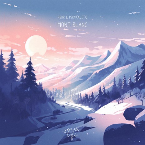 Mont Blanc ft. Paxkalito & soave lofi | Boomplay Music