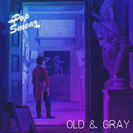 Old and Gray | Boomplay Music