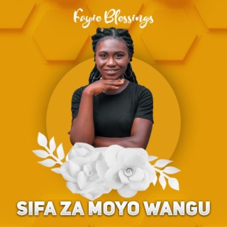 Sifa Za Moyo Wangu