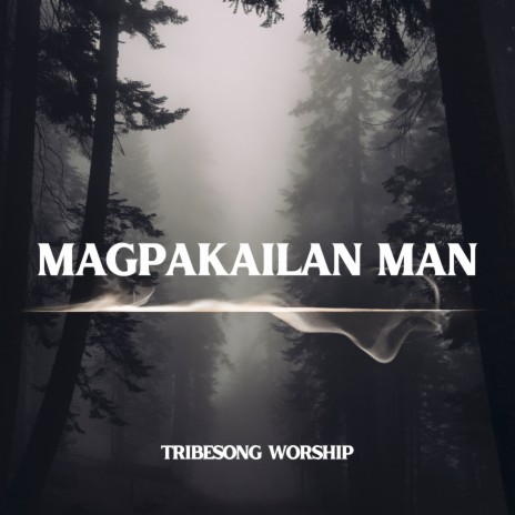 Magpakailan Man | Boomplay Music
