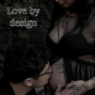 Love by design