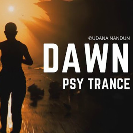 Dawn Psy Trance