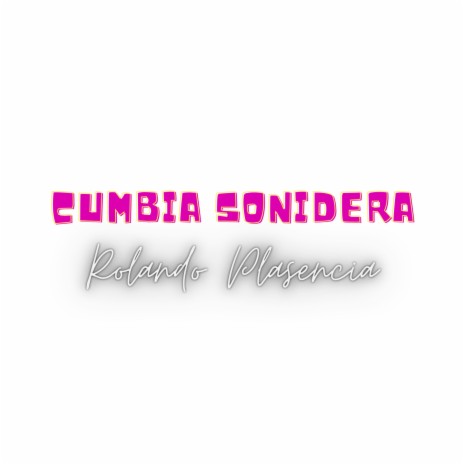 CUMBIA SONIDERA | Boomplay Music