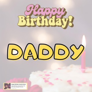Happy Birthday DADDY New Song