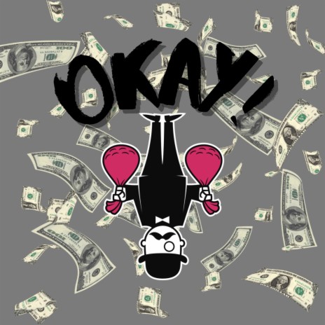 Okay! ft. FreddyING & Trappa-D | Boomplay Music