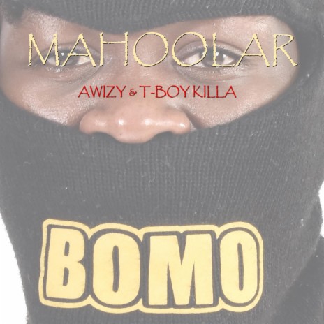 Mahoolar ft. Awizy odd & King Killa | Boomplay Music