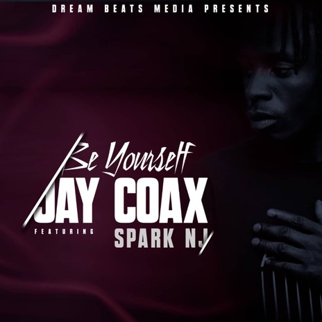 Be Yourself ft. Spark NJ | Boomplay Music