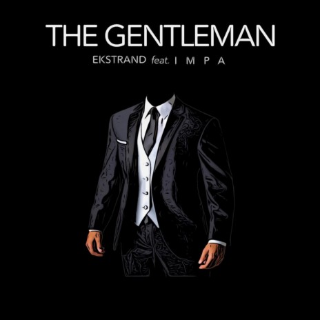 The Gentleman (feat. IMPA) (Radio Edit) | Boomplay Music