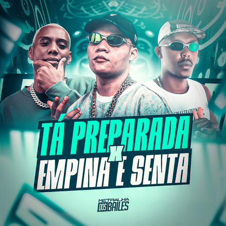 Tá Preparada X Empina e Senta ft. Mc Menor Thalis & DJ Caaio Doog | Boomplay Music