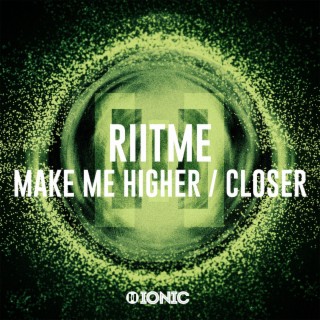 Make Me Higher / Closer (Radio Edits)