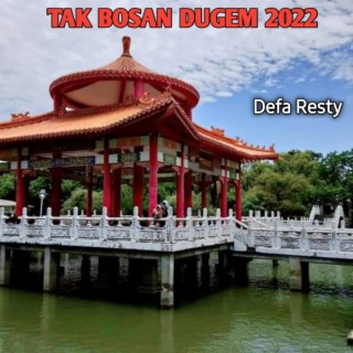 Tak Bosan Dugem 2022