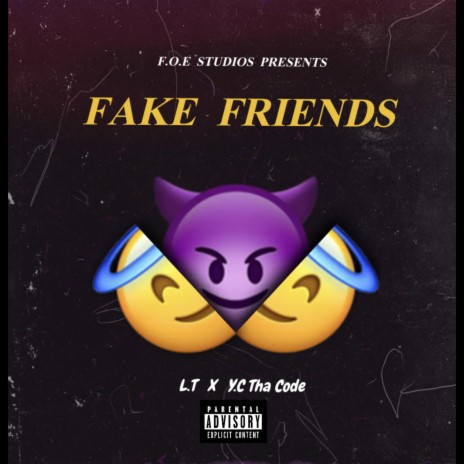 Fake Friends ft. L.T | Boomplay Music