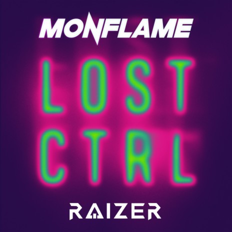 Lost Ctrl ft. Raizer | Boomplay Music