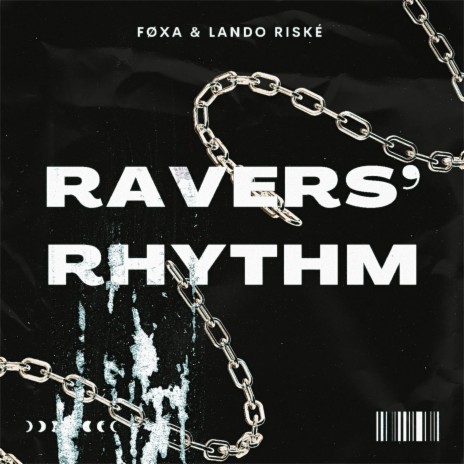 RAVERS' RHYTHM ft. Lando Riské & Foxa | Boomplay Music