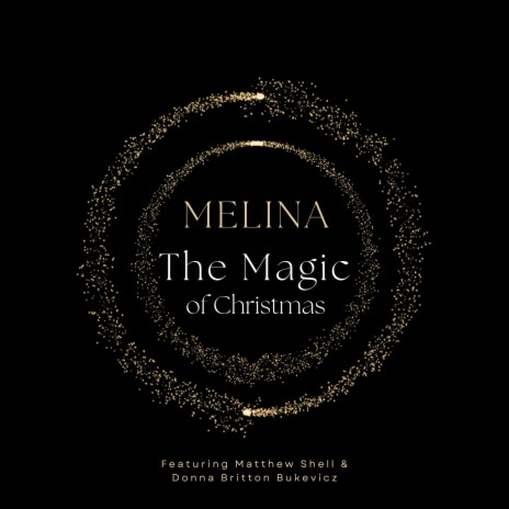 The Magic of Christmas ft. Matthew Shell & Donna Britton Bukevicz | Boomplay Music