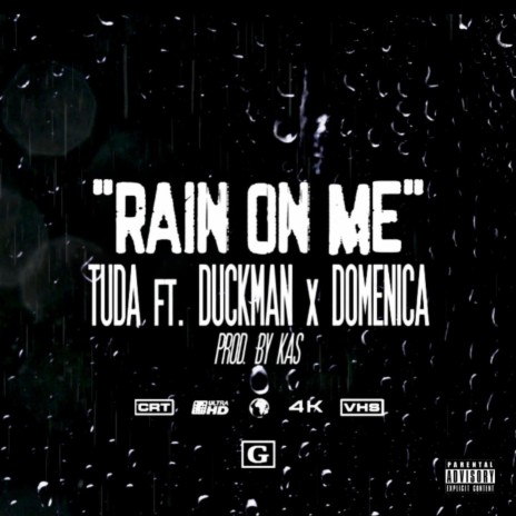 Rain on me ft. Duckman & Domenica Dee