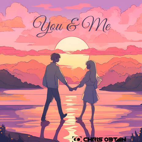 You & Me | Boomplay Music