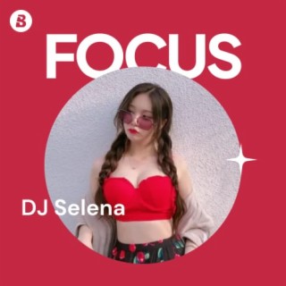 Focus: DJ Selena