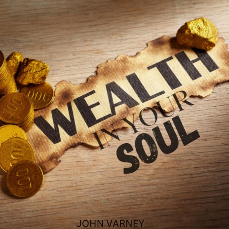 Wealth in Your Soul