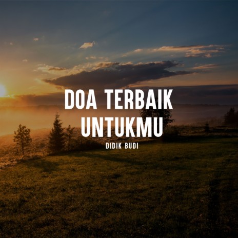 Doa Terbaik Untukmu | Boomplay Music