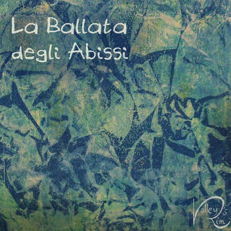 La ballata degli abissi | Boomplay Music