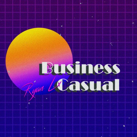 Business Casual | Boomplay Music