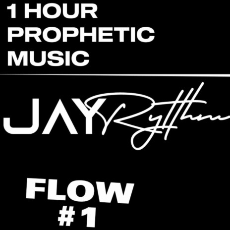 1 Hour Prophetic Music Flow 1