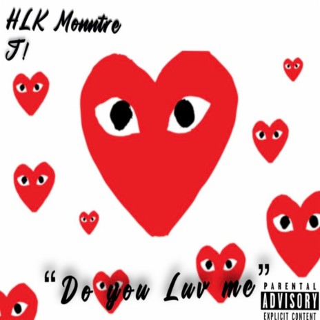 Do you Luv me ft. HLK Monntre