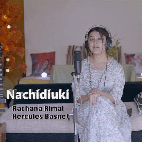 Nachidiuki (Live) ft. Rachana Rimal | Boomplay Music