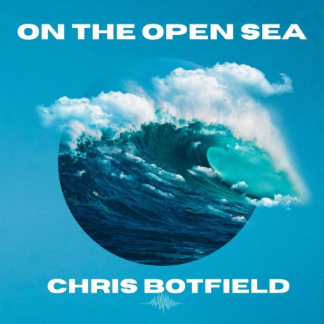 ON THE OPEN SEA | Boomplay Music