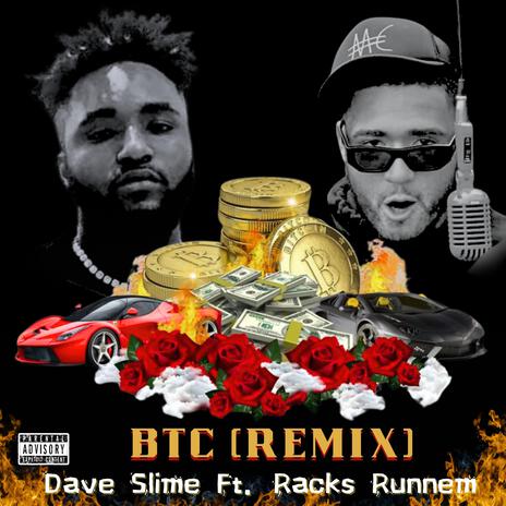 BTC (Remix) ft. Racks Runnem | Boomplay Music