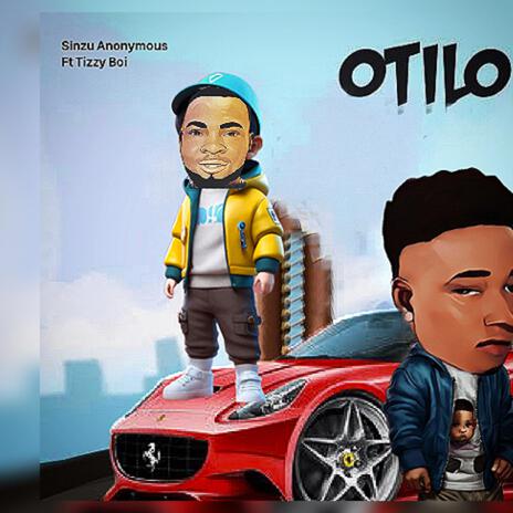 Otilor ft. Tizzy Boi